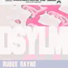 Rubee Rayne - DSYLM (Don't Say You Love Me) - Single